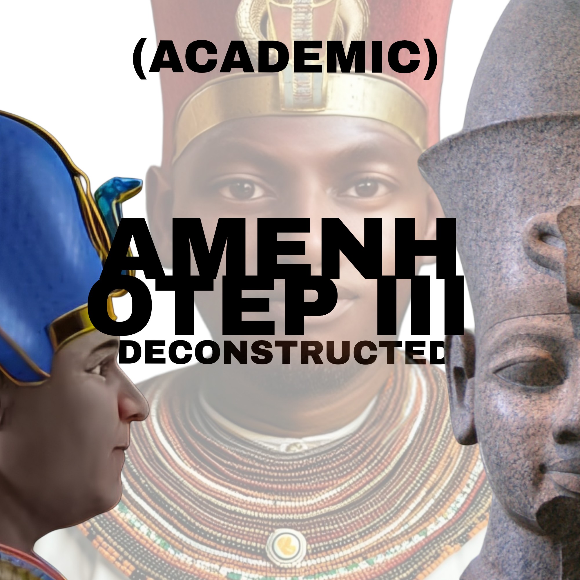 Reassessing the Facial Reconstruction of Amenhotep III: An Analysis of Methodological and Anthropological Flaws